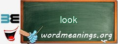WordMeaning blackboard for look